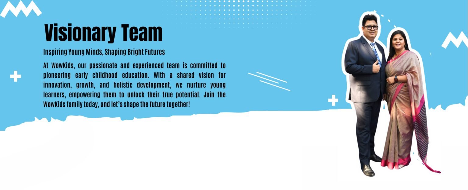 Visionary Team | Founders of Wow Kids Preschool Chain